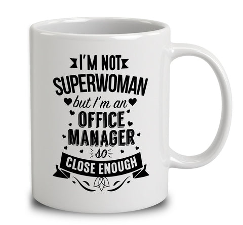 I'm Not Superwoman But I'm An Office Manager
