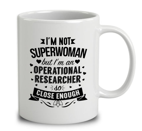 I'm Not Superwoman But I'm An Operational Researcher