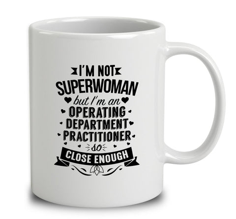 I'm Not Superwoman But I'm An Operator Department Practitioner