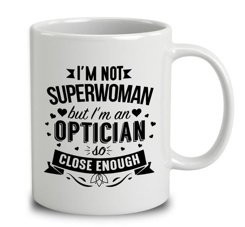 I'm Not Superwoman But I'm An Optician