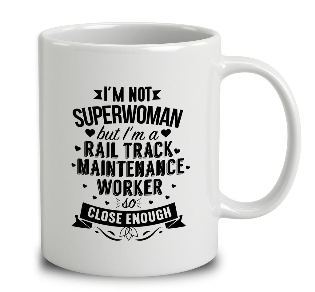 I'm Not Superwoman But I'm A Rail Track Maintenance Worker