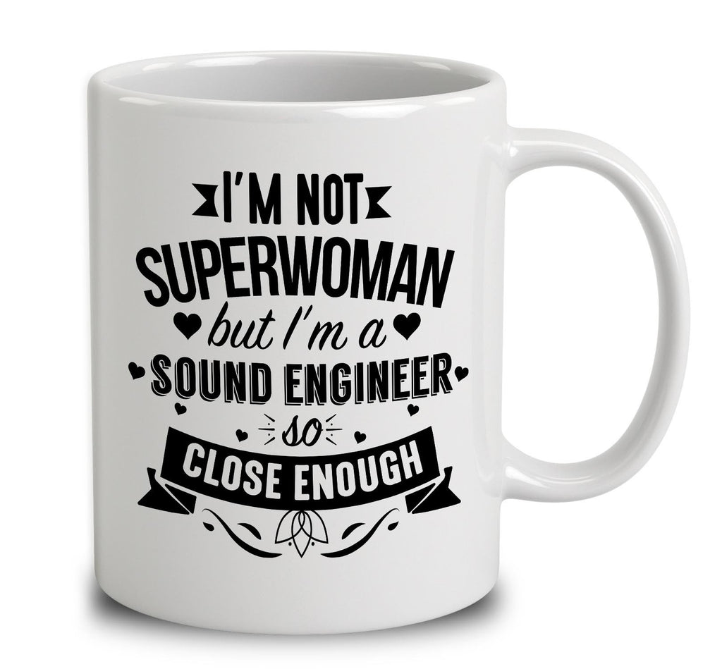 I'm Not Superwoman But I'm A Sound Engineer