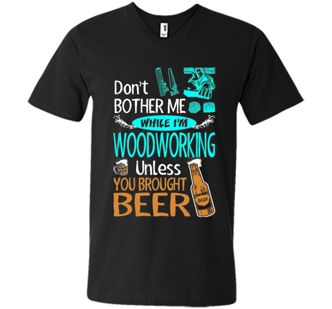 Dont Bother While Woodworking Unless Brought Beer Tshirt