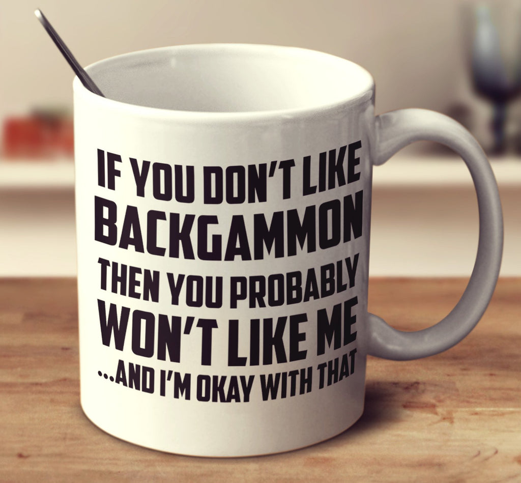 If You Don't Like Backgammon