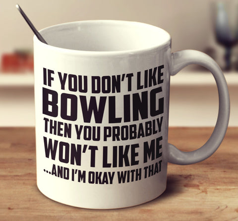 If You Don't Like Bowling