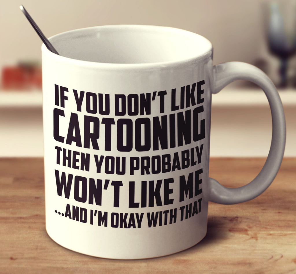 If You Don't Like Cartooning