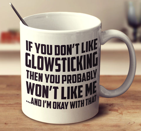 If You Don't Like Glowsticking