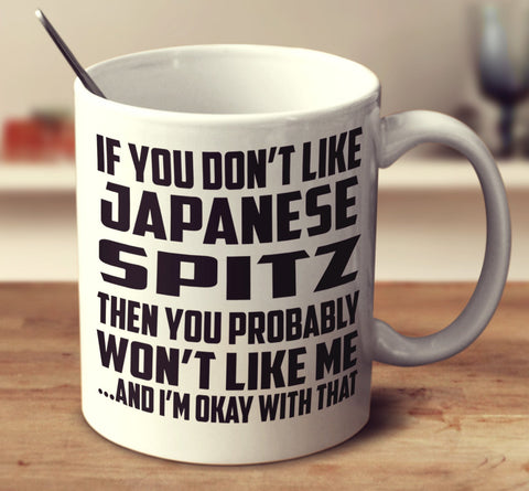 If You Don't Like Japanese Spitz