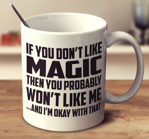If You Don't Like Magic