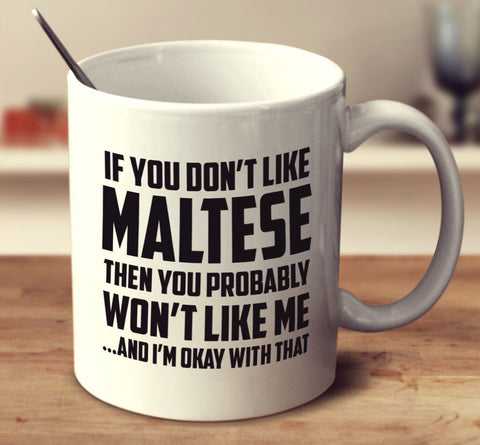 If You Don't Like Maltese