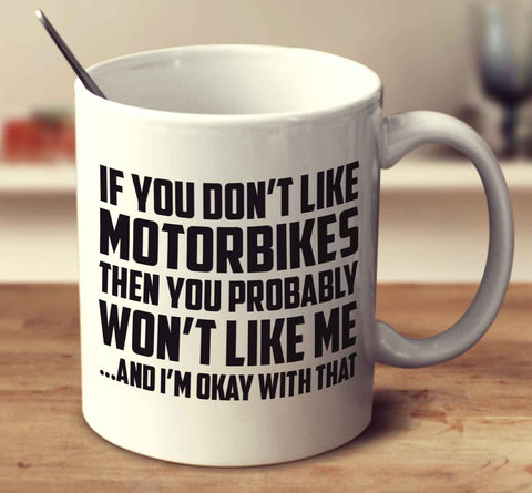 If You Don't Like Motorbikes
