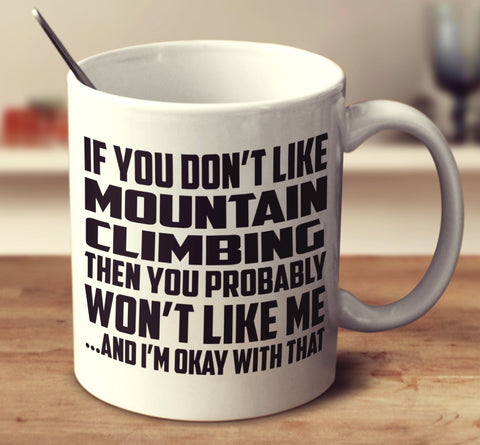 If You Don't Like Mountain Climbing