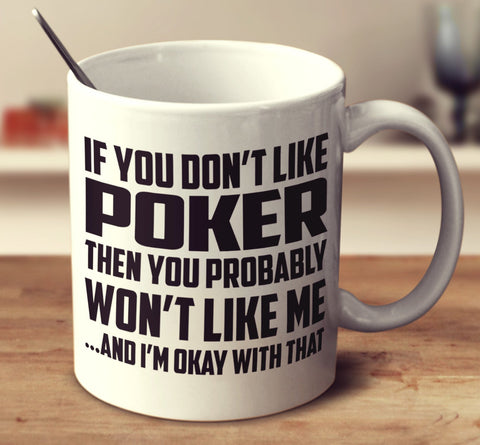 If You Don't Like Poker