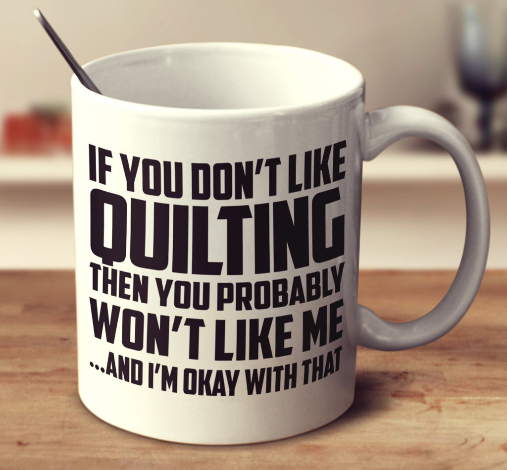 If You Don't Like Quilting