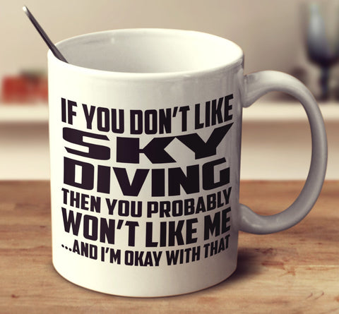 If You Don't Like Sky Diving