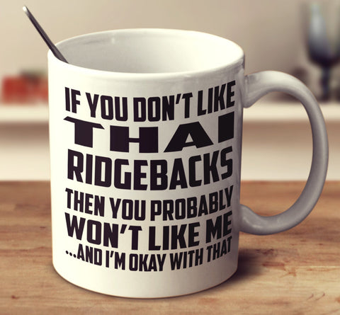 If You Don't Like Thai Ridgebacks