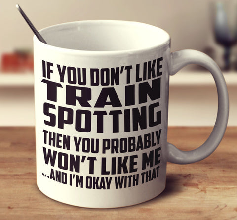 If You Don't Like Train Spotting