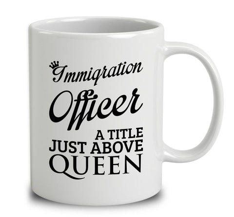 Immigration Officer A Title Just Above Queen
