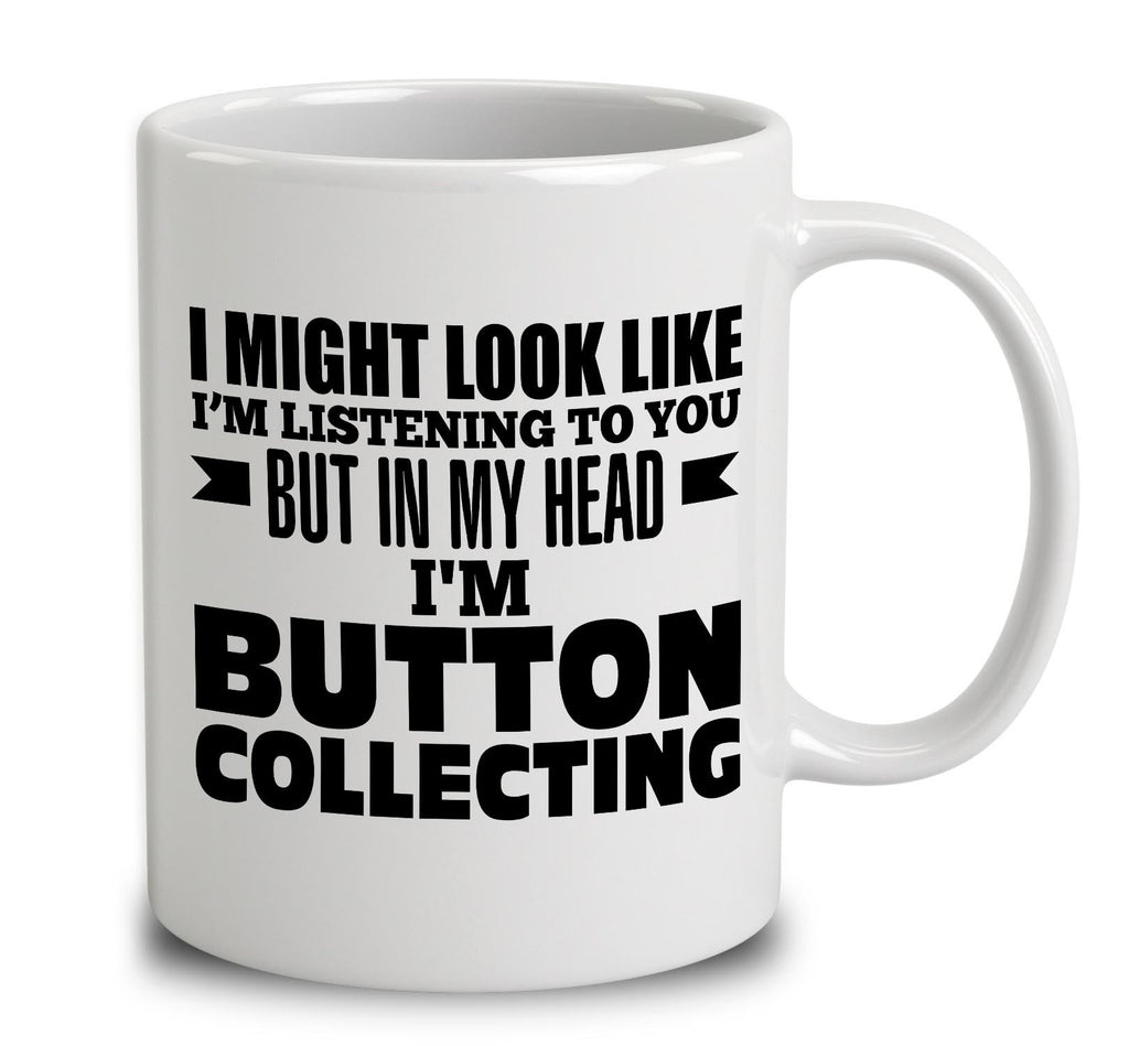 In My Head I'm Button Collecting