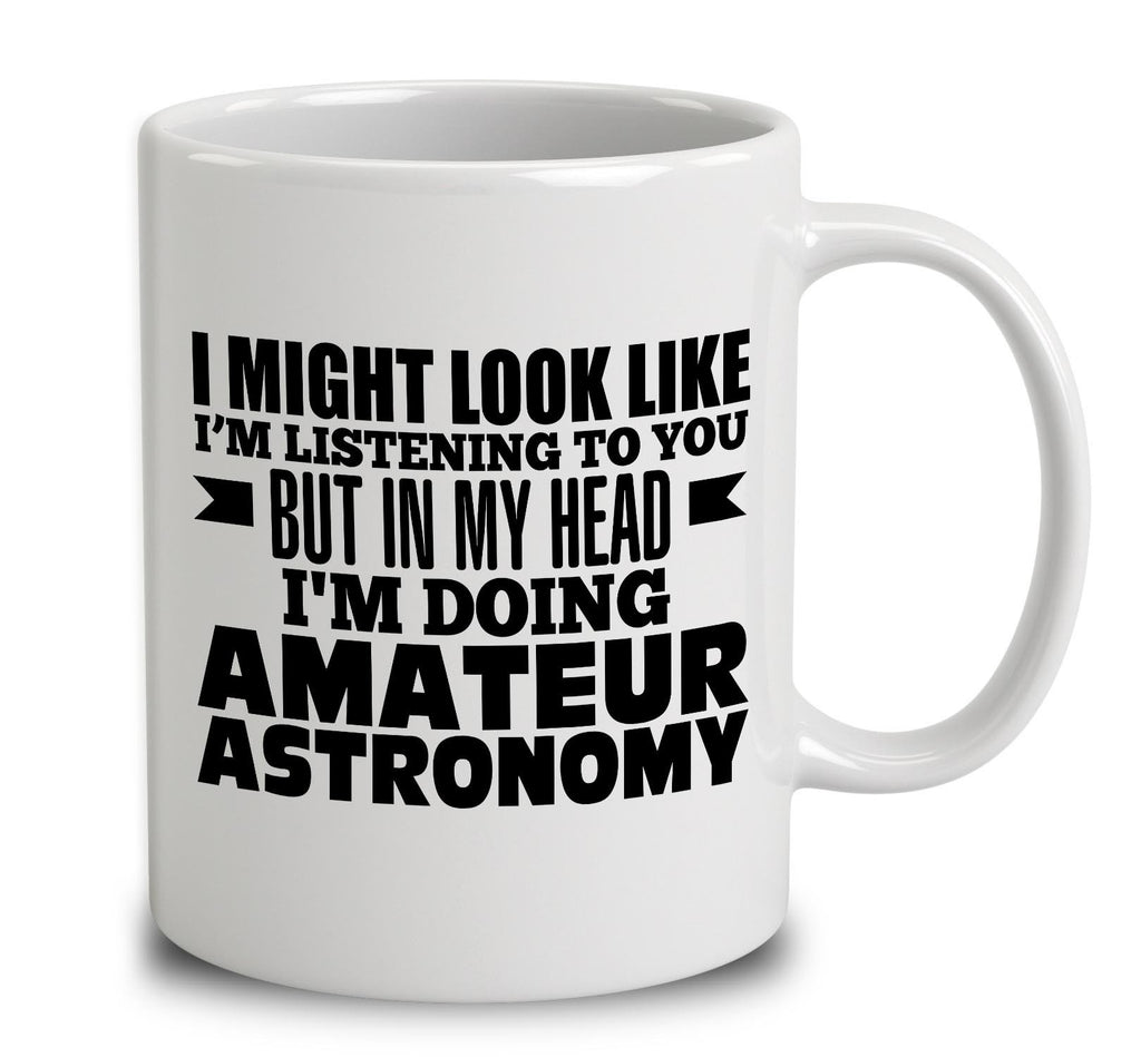 In My Head I'm Doing Amateur Astronomy