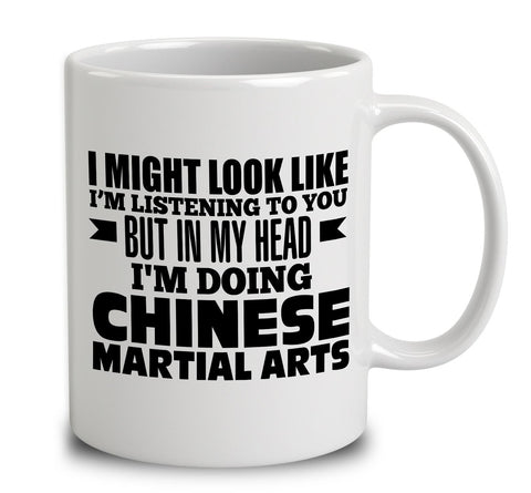 In My Head I'm Doing Chinese Martial Arts