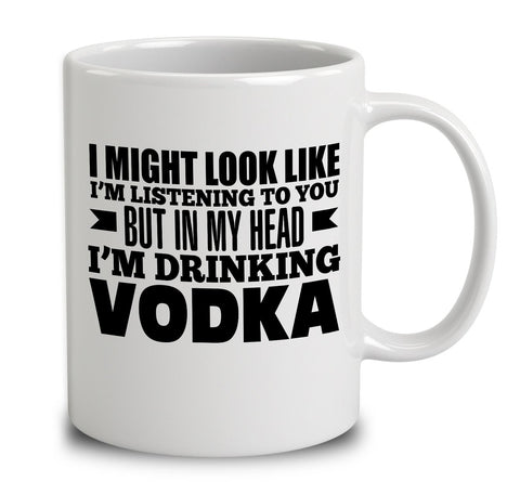 In My Head I'm Drinking Vodka