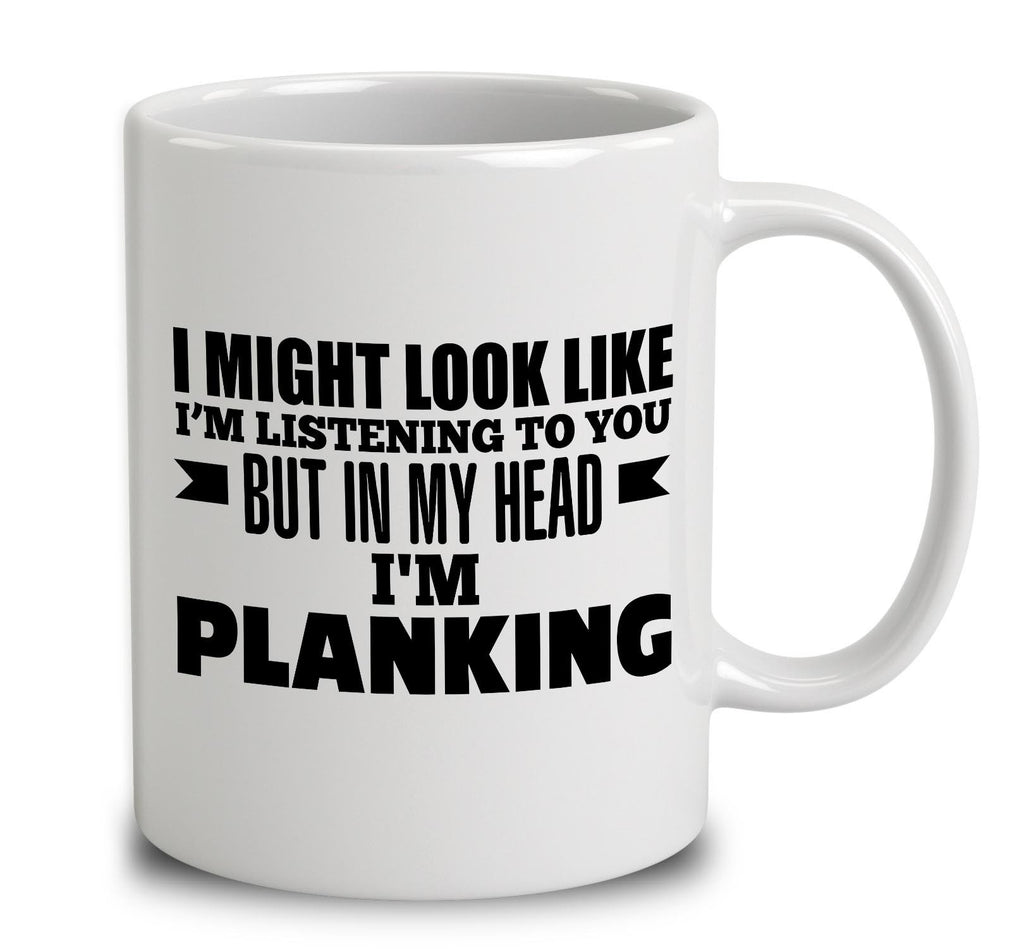 In My Head I'm Planking