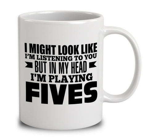 In My Head I'm Playing Fives