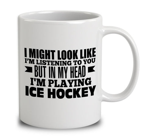 In My Head I'm Playing Ice Hockey