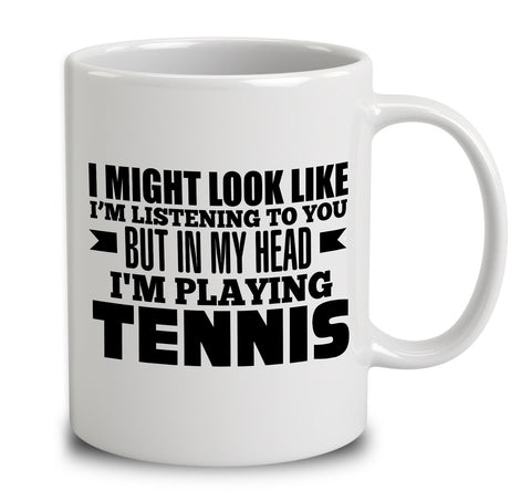 In My Head I'm Playing Tennis