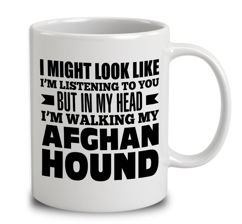 In My Head I'm Walking My Afghan Hound