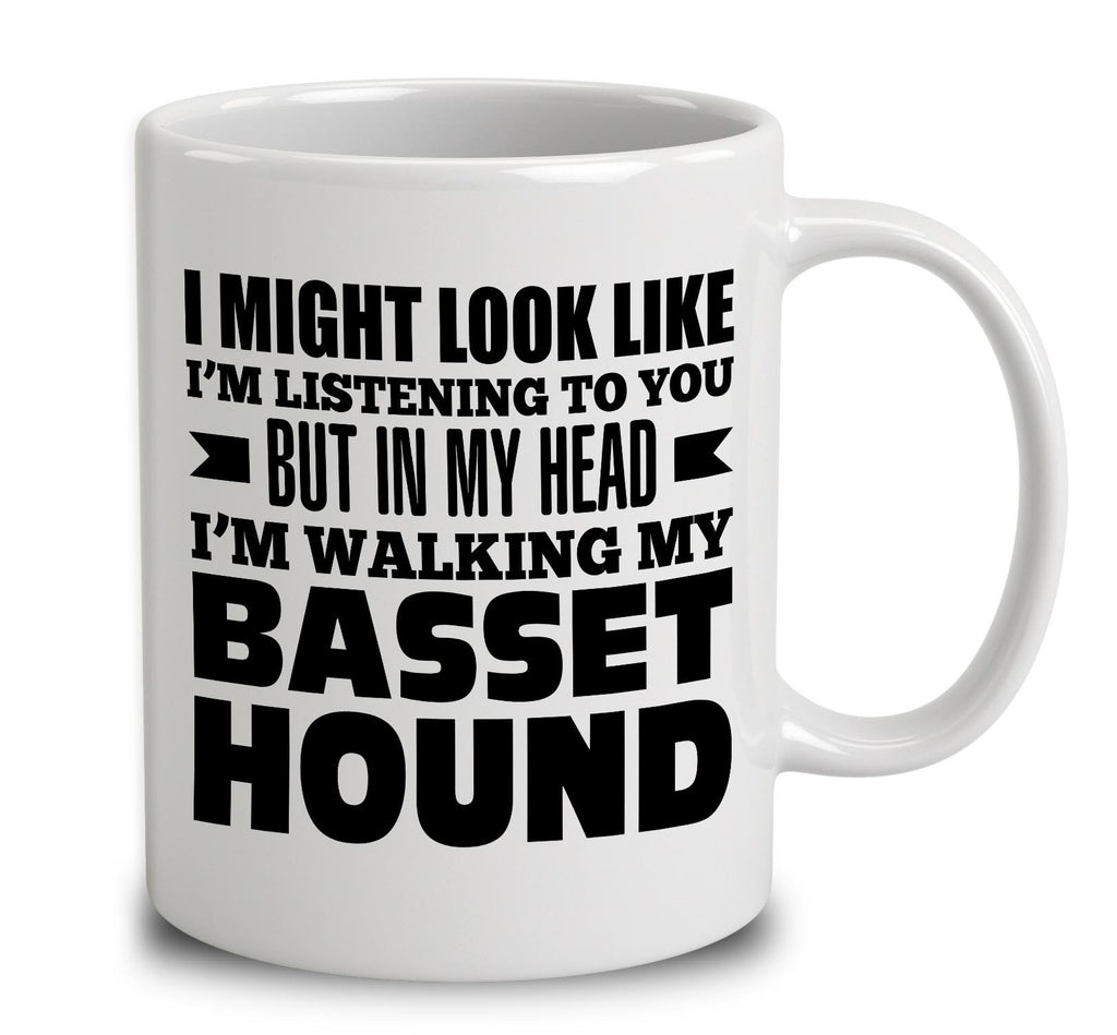 In My Head I'm Walking My Basset Hound