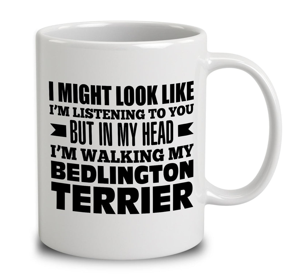 In My Head I'm Walking My Bedlington Terrier