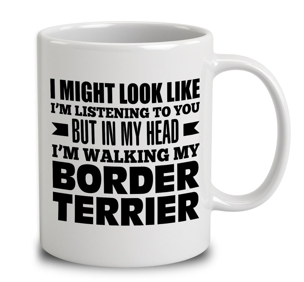 In My Head I'm Walking My Border Terrier
