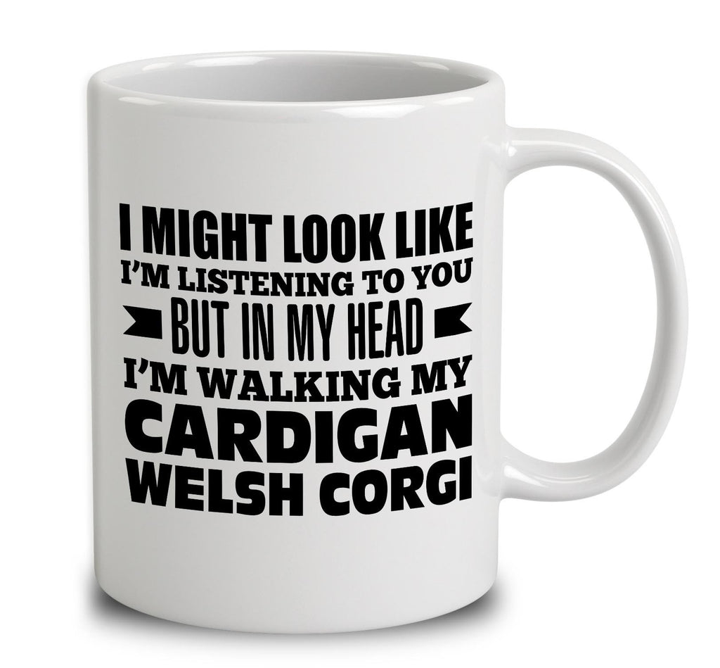In My Head I'm Walking My Cardigan Welsh Corgi