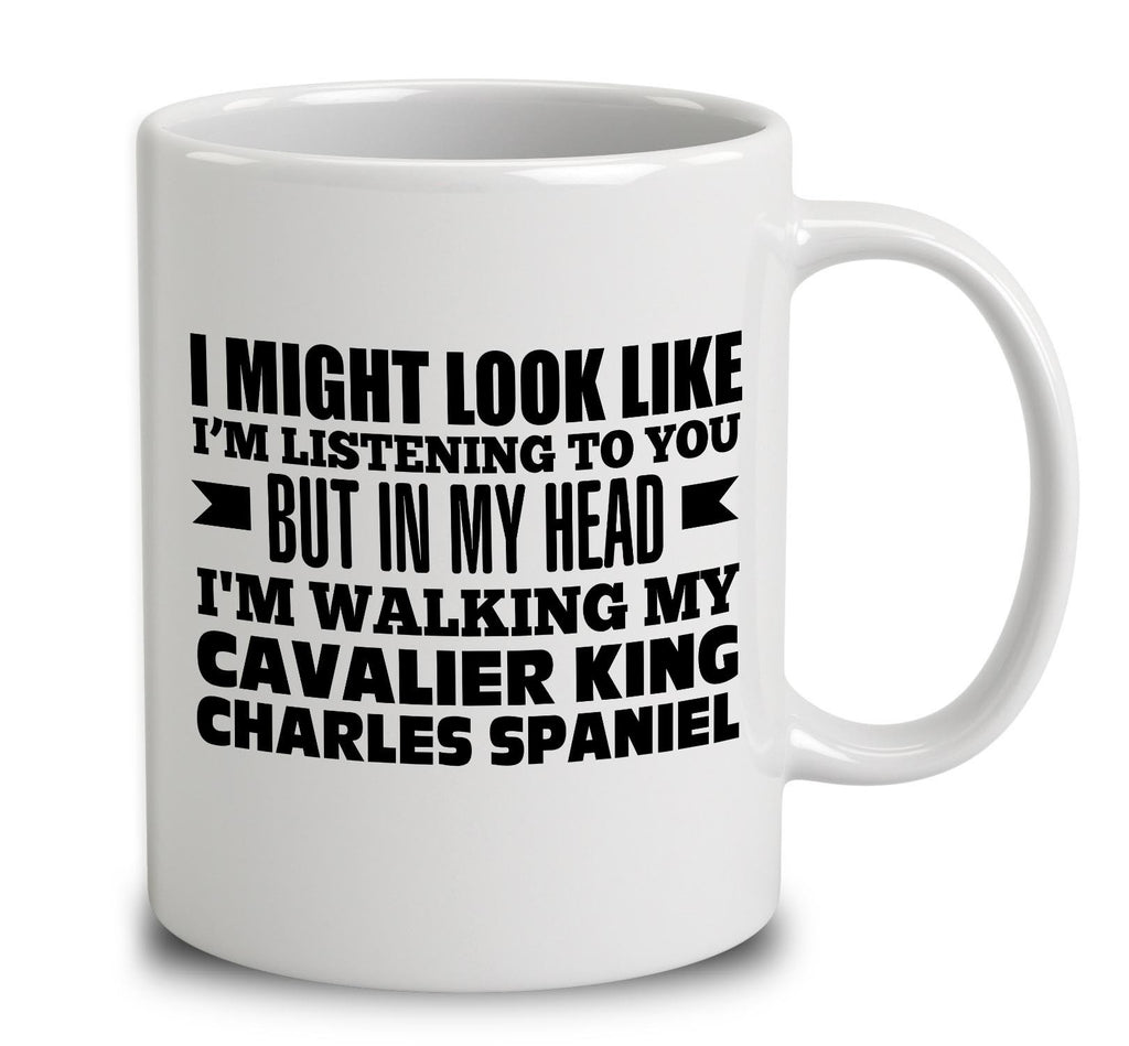 In My Head I'm Walking My Cavalier King Charles Spaniel
