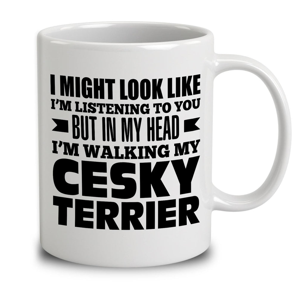 In My Head I'm Walking My Cesky Terrier