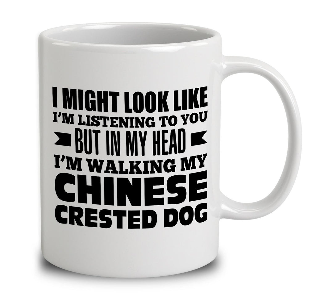 In My Head I'm Walking My Chinese Crested Dog