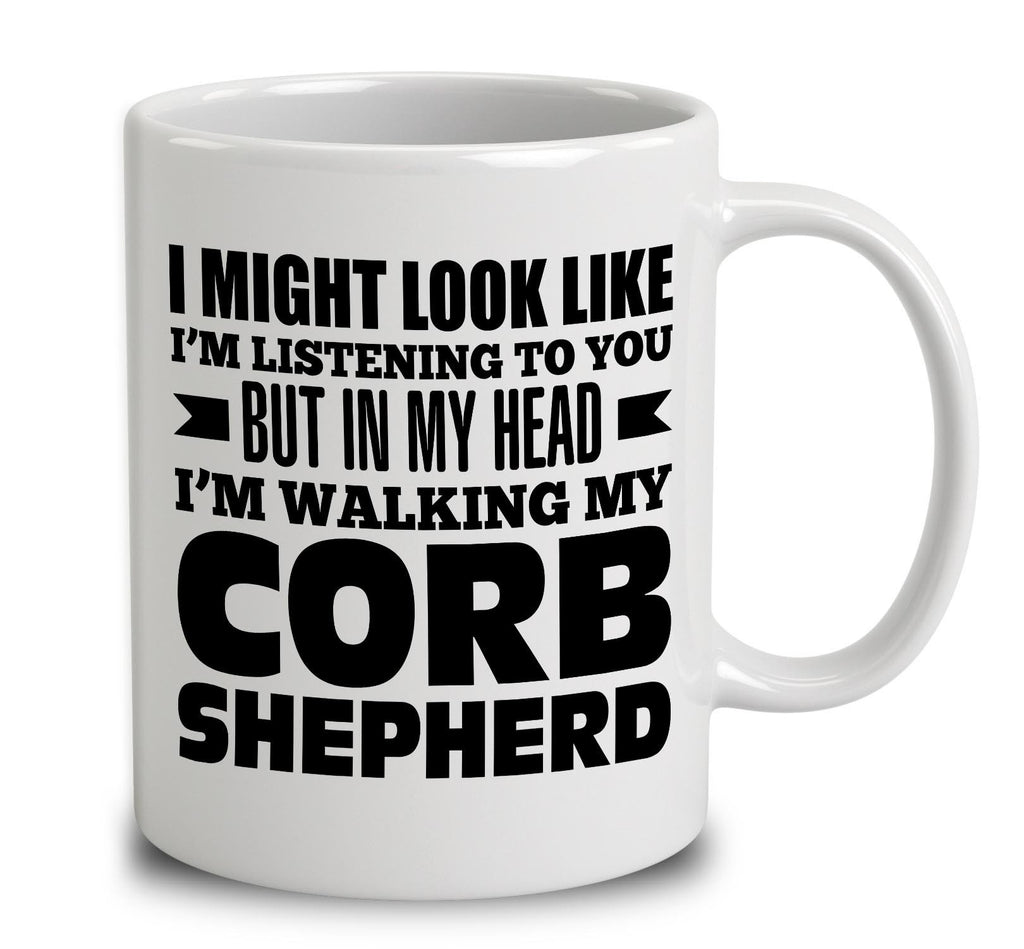 In My Head I'm Walking My Corb Shepherd