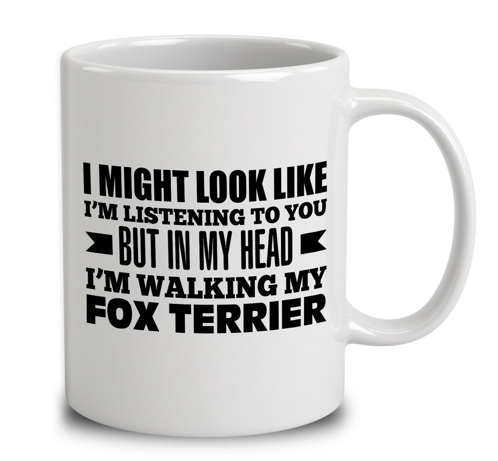 In My Head I'm Walking My Fox Terrier