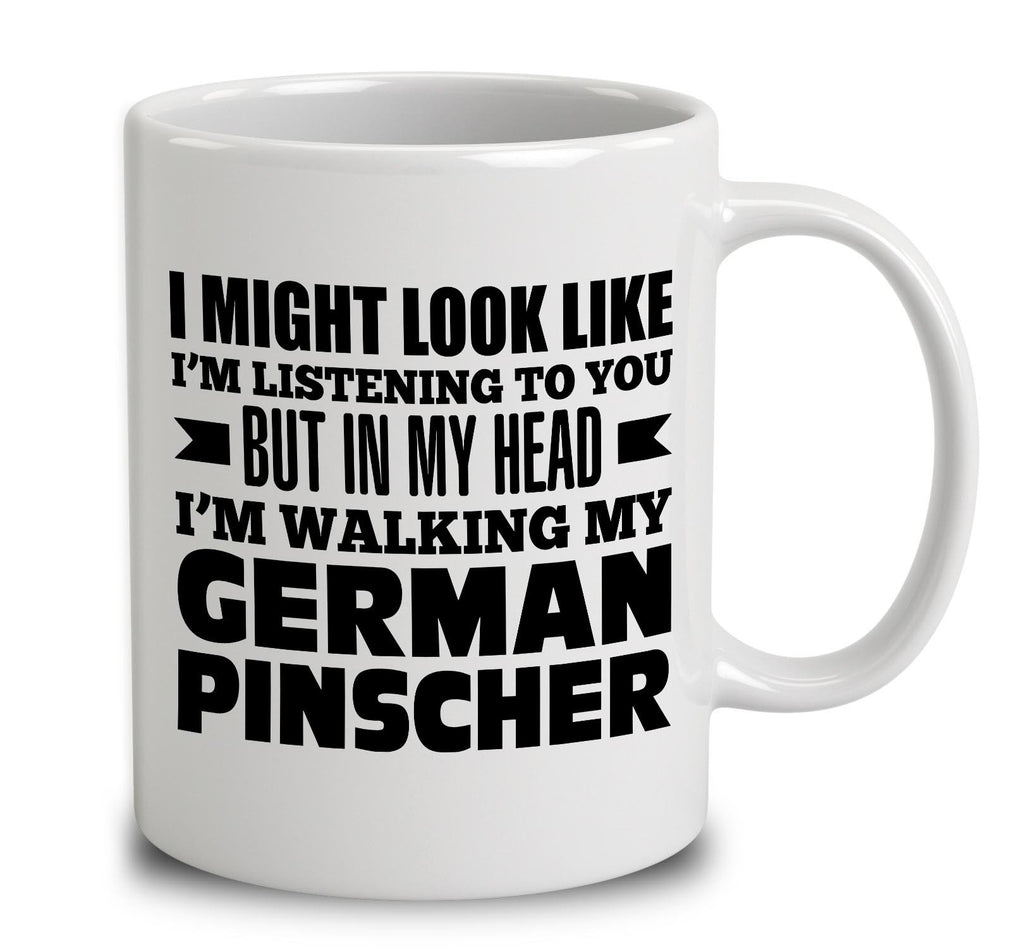 In My Head I'm Walking My German Pinscher