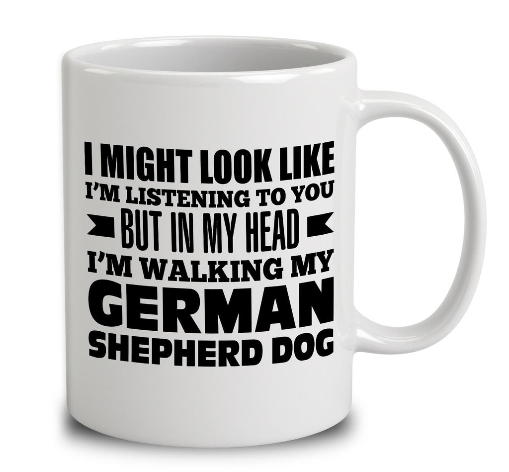 In My Head I'm Walking My German Shepherd Dog