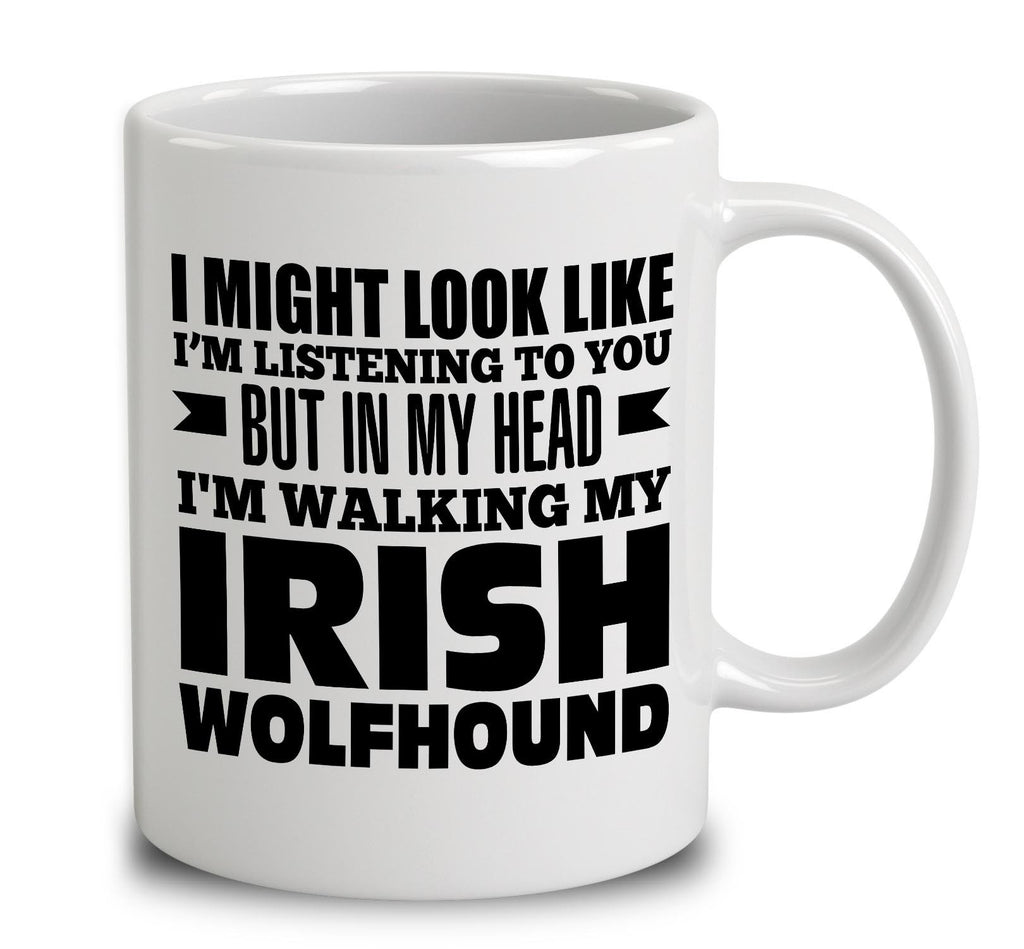 In My Head I'm Walking My Irish Wolfhound