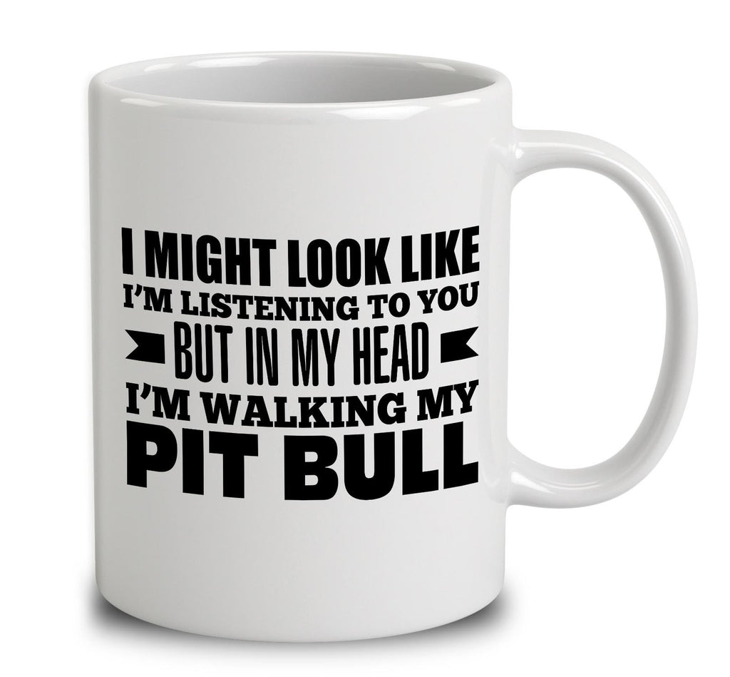 In My Head I'm Walking My Pit Bull
