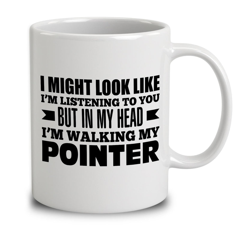 In My Head I'm Walking My Pointer