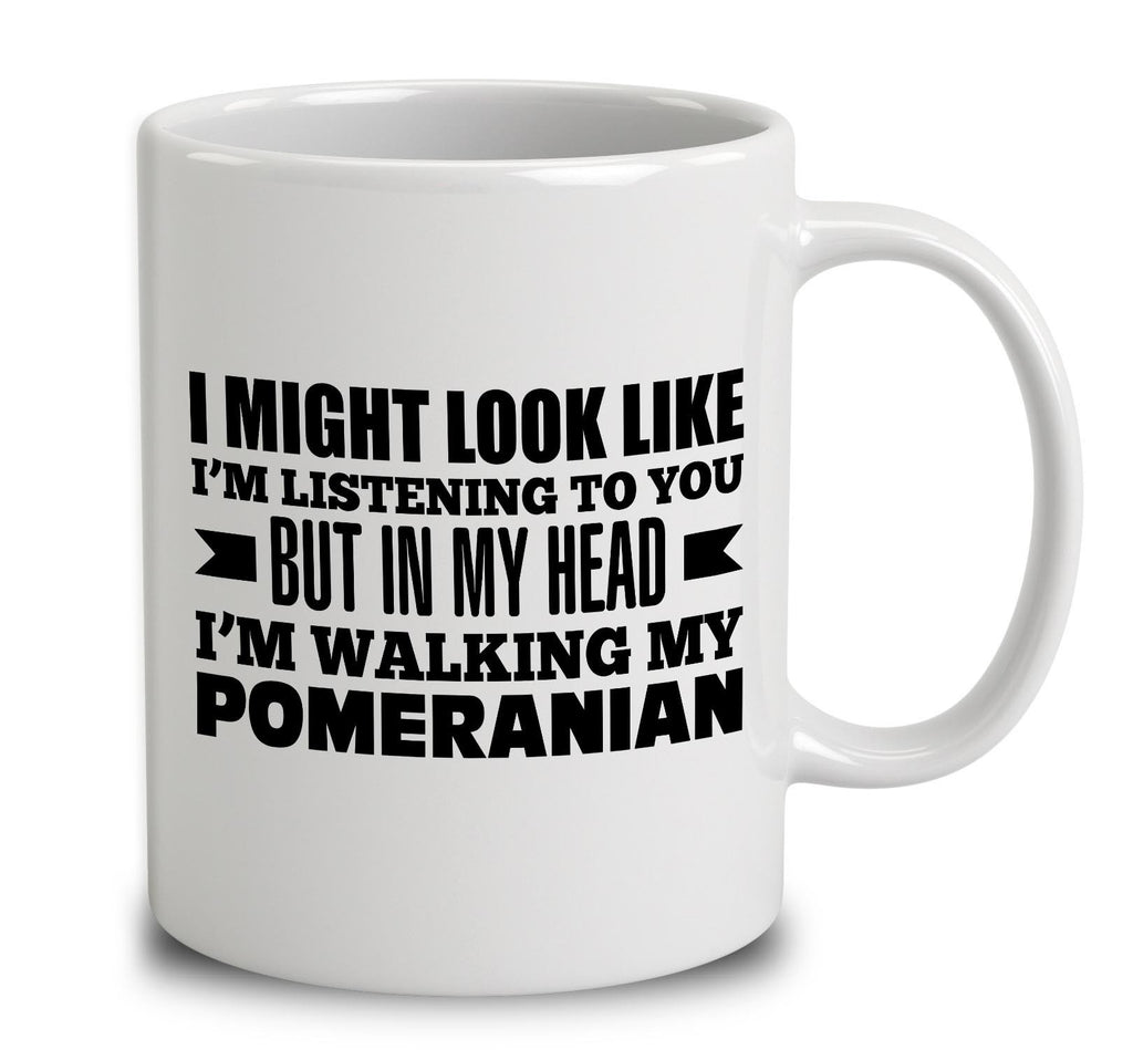 In My Head I'm Walking My Pomeranian