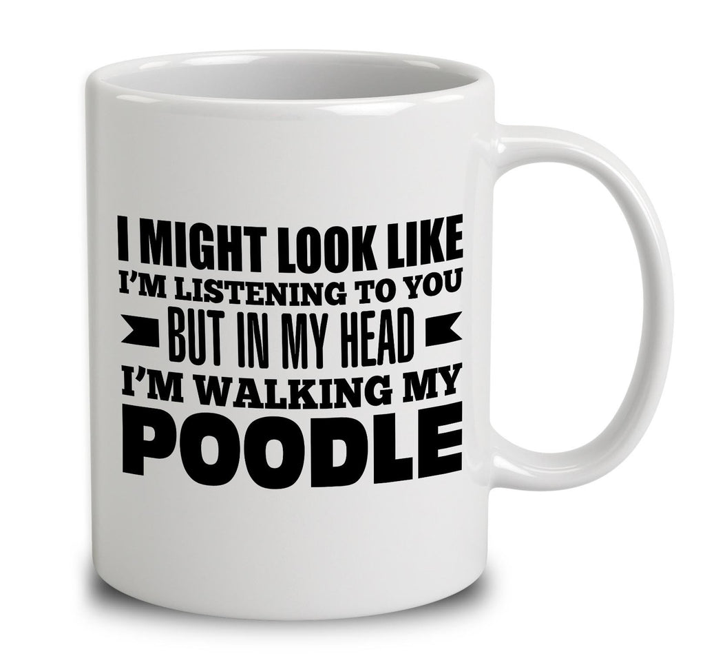 In My Head I'm Walking My Poodle