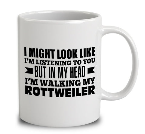 In My Head I'm Walking My Rottweiler