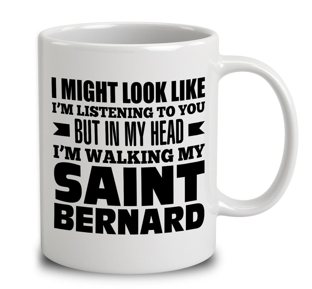 In My Head I'm Walking My Saint Bernard