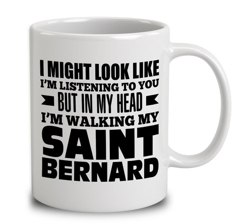 In My Head I'm Walking My Saint Bernard